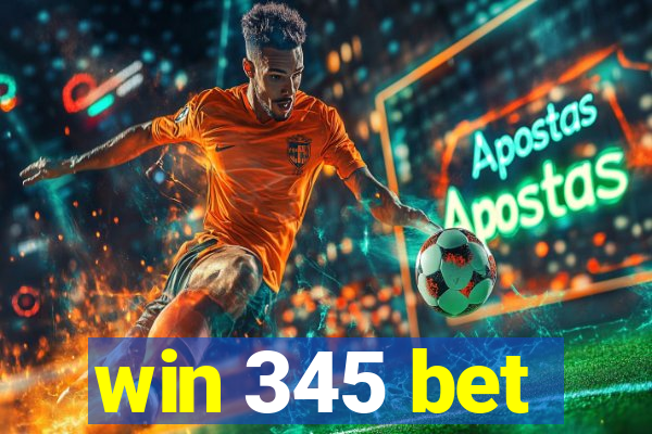 win 345 bet